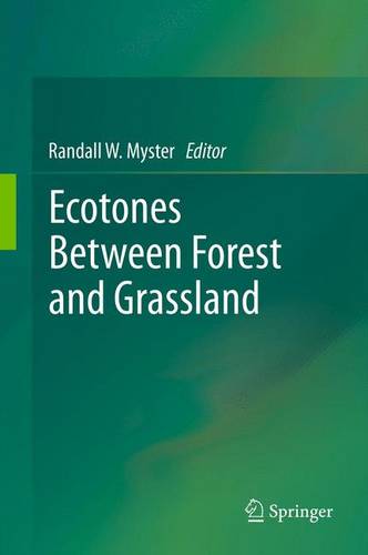 Ecotones Between Forest and Grassland  by Randall W. Myster at Abbey's Bookshop, 