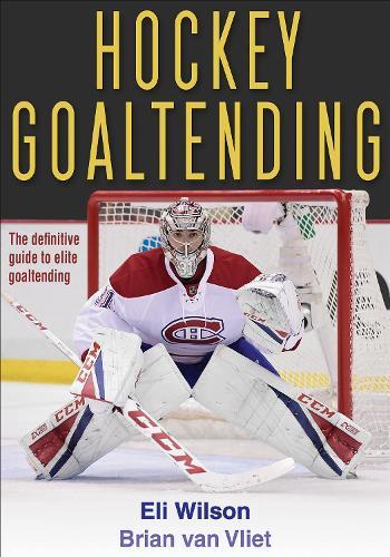 Hockey Goaltending  by Eli Wilson at Abbey's Bookshop, 
