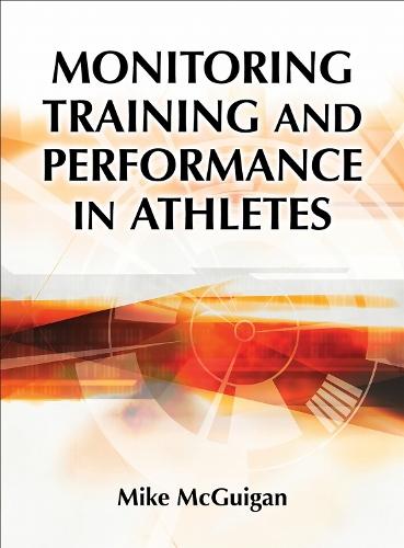 Monitoring Training and Performance in Athletes  by Mike McGuigan at Abbey's Bookshop, 