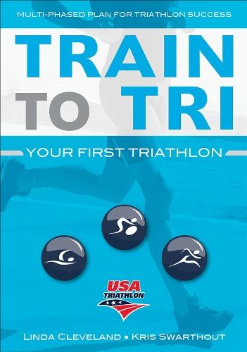 Your First Triathlon: Race-Ready in 5 Hours a Week, 2nd Edition