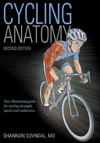Cycling Anatomy  by Shannon Sovndal at Abbey's Bookshop, 