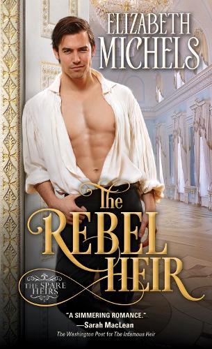 The Rebel Heir  by Elizabeth Michels at Abbey's Bookshop, 