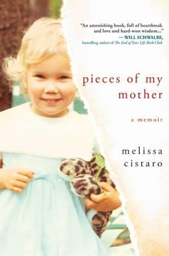 Pieces of My Mother: A Memoir  by Melissa Cistaro at Abbey's Bookshop, 