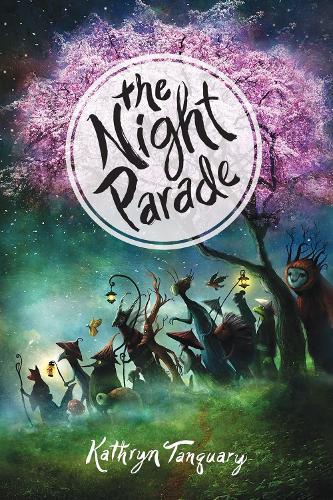 The Night Parade  by Kathryn Tanquary at Abbey's Bookshop, 