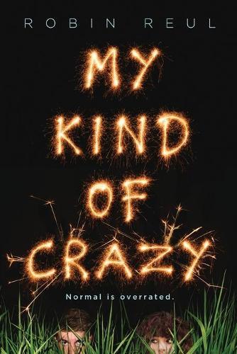 My Kind of Crazy  by Robin Reul at Abbey's Bookshop, 
