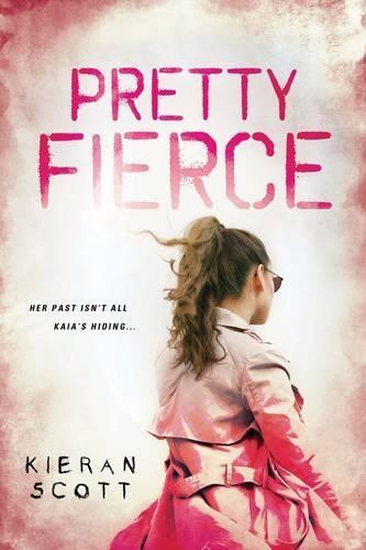 Pretty Fierce  by Kieran Scott at Abbey's Bookshop, 