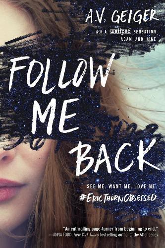 Follow Me Back  by A.V. Geiger at Abbey's Bookshop, 