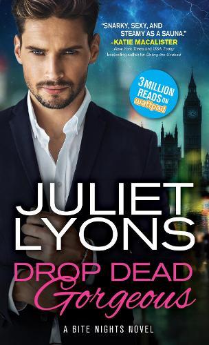 Drop Dead Gorgeous (#2 Bite Nights)  by Juliet Lyons at Abbey's Bookshop, 
