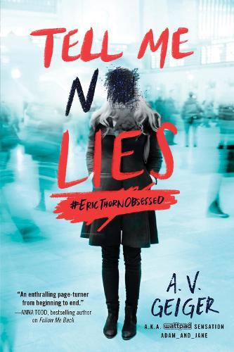 Tell Me No Lies  by A.V. Geiger at Abbey's Bookshop, 
