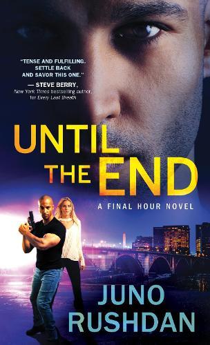 Until the End (#3 Final Hour)  by Juno Rushdan at Abbey's Bookshop, 