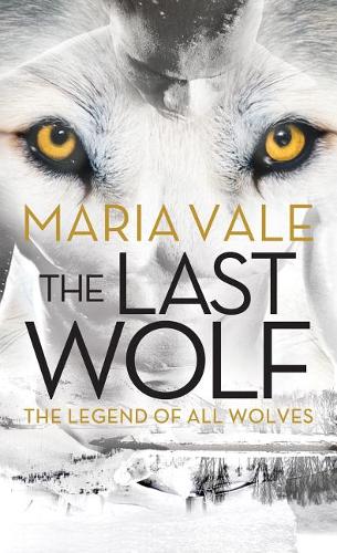 Last Wolf (#1 Legend of All Wolves)  by Maria Vale at Abbey's Bookshop, 