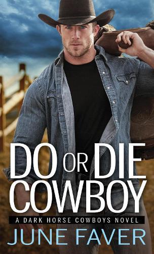 Do Or Die Cowboy (#1 Dark Horse Cowboys)  by June Faver at Abbey's Bookshop, 
