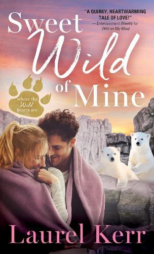 Sweet Wild of Mine (#2 Where the Wild Hearts Are)  by Laurel Kerr at Abbey's Bookshop, 