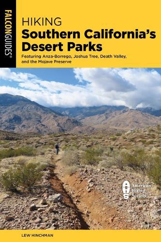 Hiking Southern California's Desert Parks: Featuring Anza-Borrego, Joshua Tree, Death Valley, and the Mojave Preserve  by Lew Hinchman at Abbey's Bookshop, 