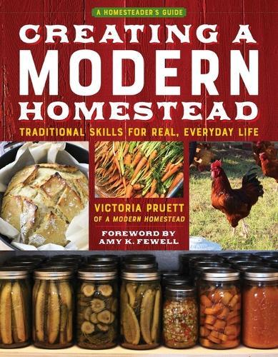 Creating a Modern Homestead: Traditional Skills for Real, Everyday Life  by Victoria Pruett at Abbey's Bookshop, 