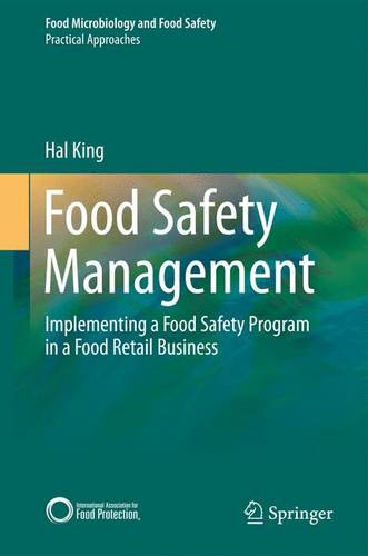 Food Safety Management: Implementing a Food Safety Program in a Food Retail Business  by Hal King at Abbey's Bookshop, 