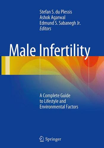 Male Infertility: A Complete Guide to Lifestyle and Environmental Factors
