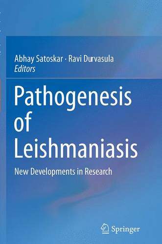 Pathogenesis of Leishmaniasis: New Developments in Research  by Abhay Satoskar at Abbey's Bookshop, 