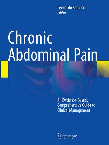 Chronic Abdominal Pain: An Evidence-Based, Comprehensive Guide to Clinical Management