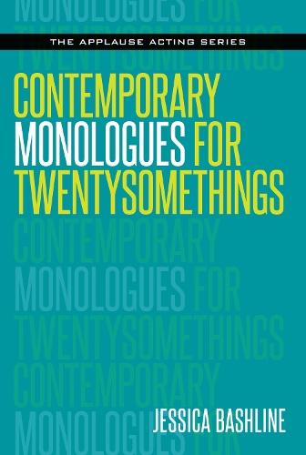 Contemporary Monologues for Twentysomethings  by Jessica Bashline at Abbey's Bookshop, 