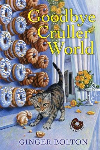 Goodbye Cruller World (#2 Deptuty Donuts)  by Ginger Bolton at Abbey's Bookshop, 