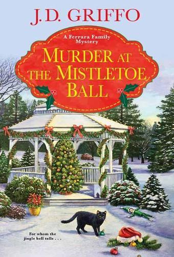 Murder at the Mistletoe Ball (#6 Ferrara Family Mystery)  by J.D. Griffo at Abbey's Bookshop, 