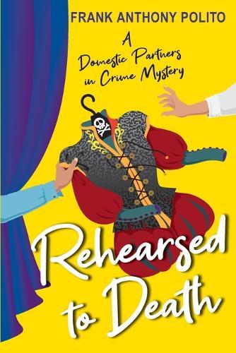Rehearsed to Death  by Frank Anthony Polito at Abbey's Bookshop, 