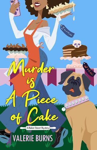 Murder is a Piece of Cake: A Delicious Culinary Cozy with an Exciting Twist  by Valerie Burns at Abbey's Bookshop, 