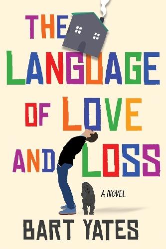 The Language of Love and Loss: A Witty and Moving Novel Perfect for Book Clubs  by Bart Yates at Abbey's Bookshop, 