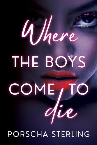 Where the Boys Come to Die  by Porscha Sterling at Abbey's Bookshop, 