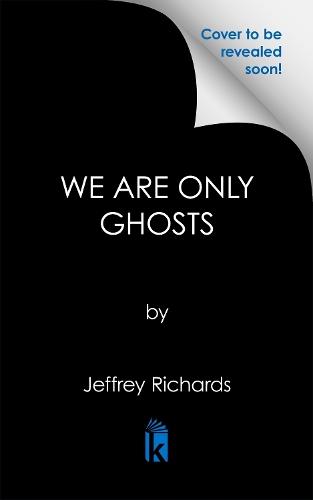 We Are Only Ghosts  by Jeffrey L. Richards at Abbey's Bookshop, 