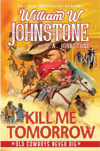 Kill Me Tomorrow  by William W. Johnstone at Abbey's Bookshop, 