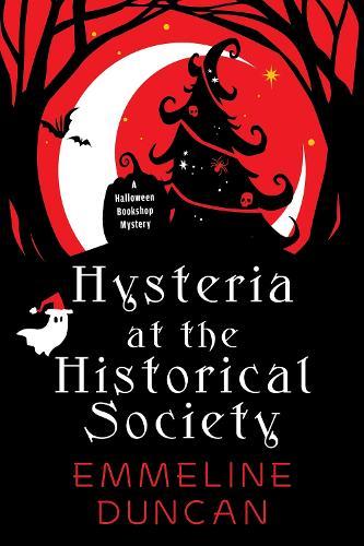 Hysteria at the Historical Society  by Emmeline Duncan at Abbey's Bookshop, 