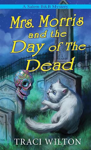 Mrs. Morris and the Day of the Dead  by Traci Wilton at Abbey's Bookshop, 