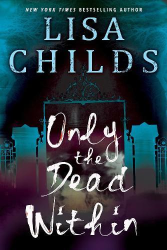 Only the Dead Within  by Lisa Childs at Abbey's Bookshop, 
