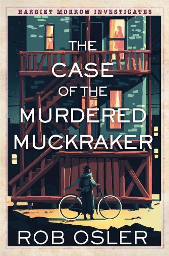 The Case of the Murdered Muckraker  by Rob Osler at Abbey's Bookshop, 