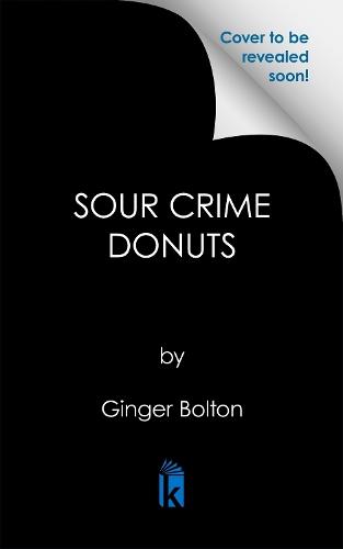 Sour Crime Donuts  by Ginger Bolton at Abbey's Bookshop, 