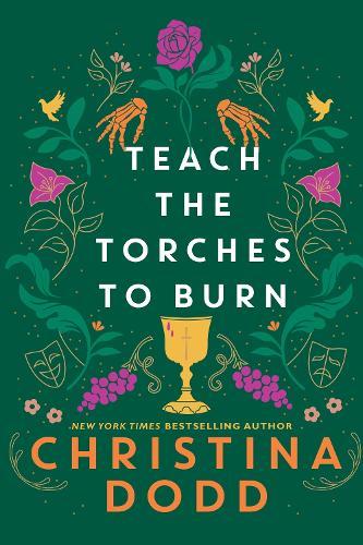 Teach the Torches to Burn  by Christina Dodd at Abbey's Bookshop, 