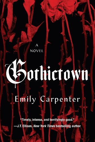 Gothictown  by Emily Carpenter at Abbey's Bookshop, 