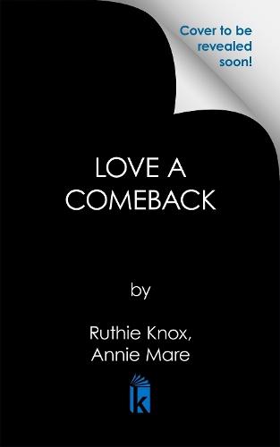 Love a Comeback  by Ruthie Knox at Abbey's Bookshop, 