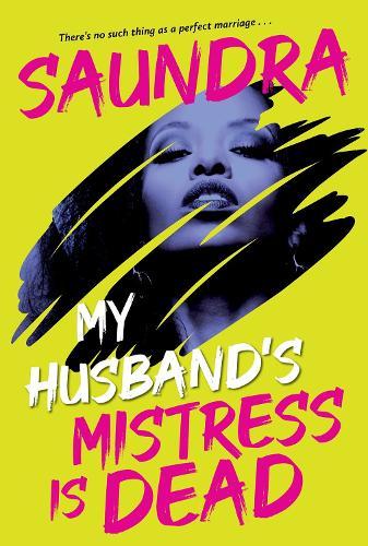 My Husband’s Mistress Is Dead  by Saundra at Abbey's Bookshop, 