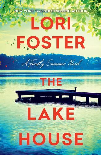 The Lake House  by Lori Foster at Abbey's Bookshop, 