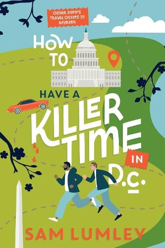 How to Have a Killer Time in DC  by Sam Lumley at Abbey's Bookshop, 