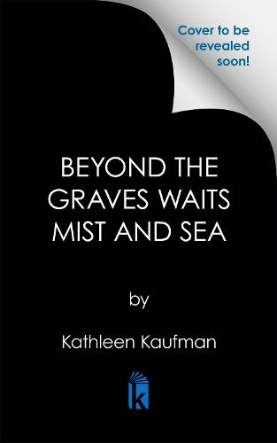 Beyond the Graves Waits Mist and Sea  by Kathleen Kaufman at Abbey's Bookshop, 