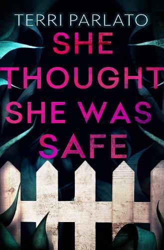 She Thought She Was Safe  by Terri Parlato at Abbey's Bookshop, 