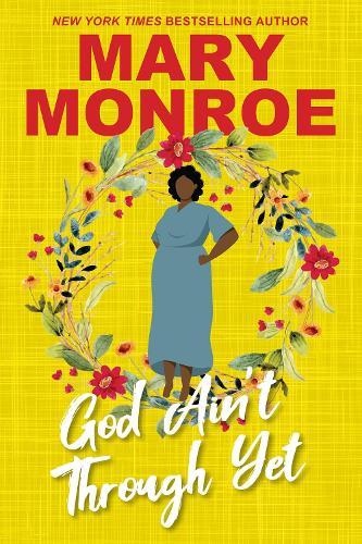 God Ain't Through Yet  by Mary Monroe at Abbey's Bookshop, 