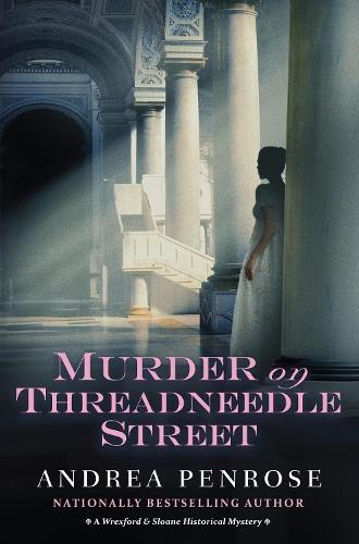 Murder on Threadneedle Street  by Andrea Penrose at Abbey's Bookshop, 