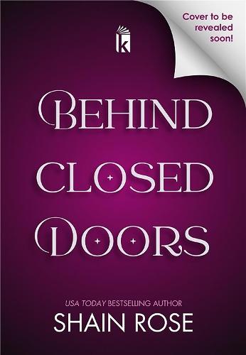 Behind Closed Doors: Deluxe Limited Edition  by Shain Rose at Abbey's Bookshop, 