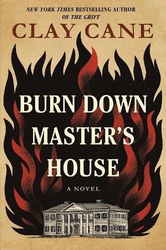 Burn Down Master's House: A Novel  by Clay Cane at Abbey's Bookshop, 
