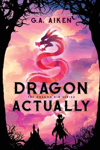 Dragon Actually  by G.A. Aiken at Abbey's Bookshop, 